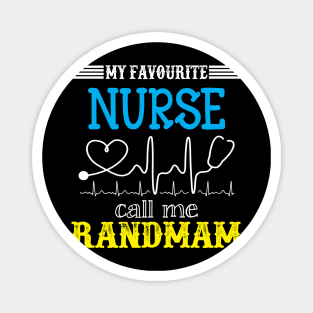 My Favorite Nurse Calls Me grandmama Funny Mother's Gift Magnet